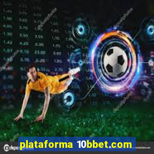 plataforma 10bbet.com